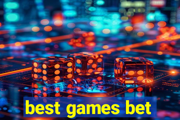 best games bet